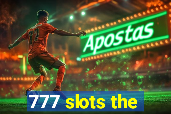 777 slots the